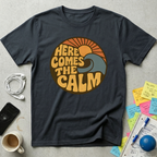 Here Comes the Calm Retro T-Shirt