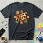 Feel It All - Retro T-Shirt