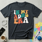 In My ADHD Era T-Shirt
