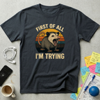 I'm Trying - Opossum T-Shirt