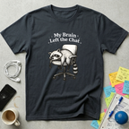My Brain Left the Chat T-Shirt