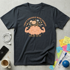 I Don't Struggle With Anxiety T-Shirt