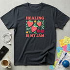 Healing Is My Jam T-Shirt