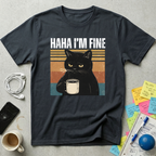 Haha I'm Fine T-Shirt