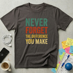 Never Forget the Difference T-Shirt