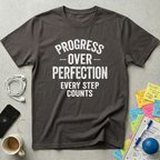 Progress Over Perfection T-Shirt