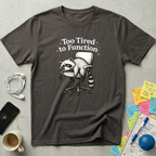 Too Tired T-Shirt