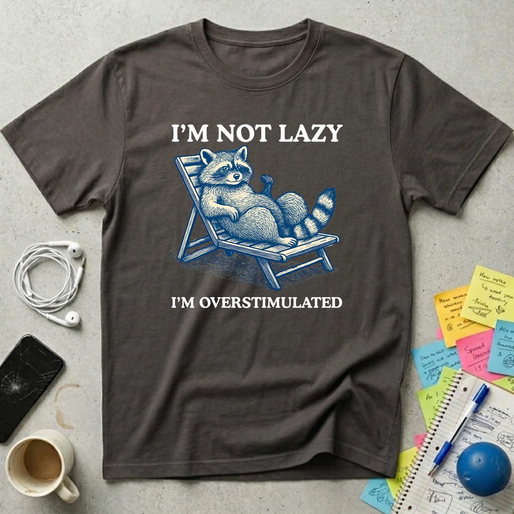 I'm Not Lazy T-Shirt