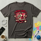 Work Hard, Panic Harder T-Shirt