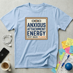 Anxious Attachment T-Shirt