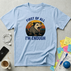 I'm Enough - Opossum T-Shirt