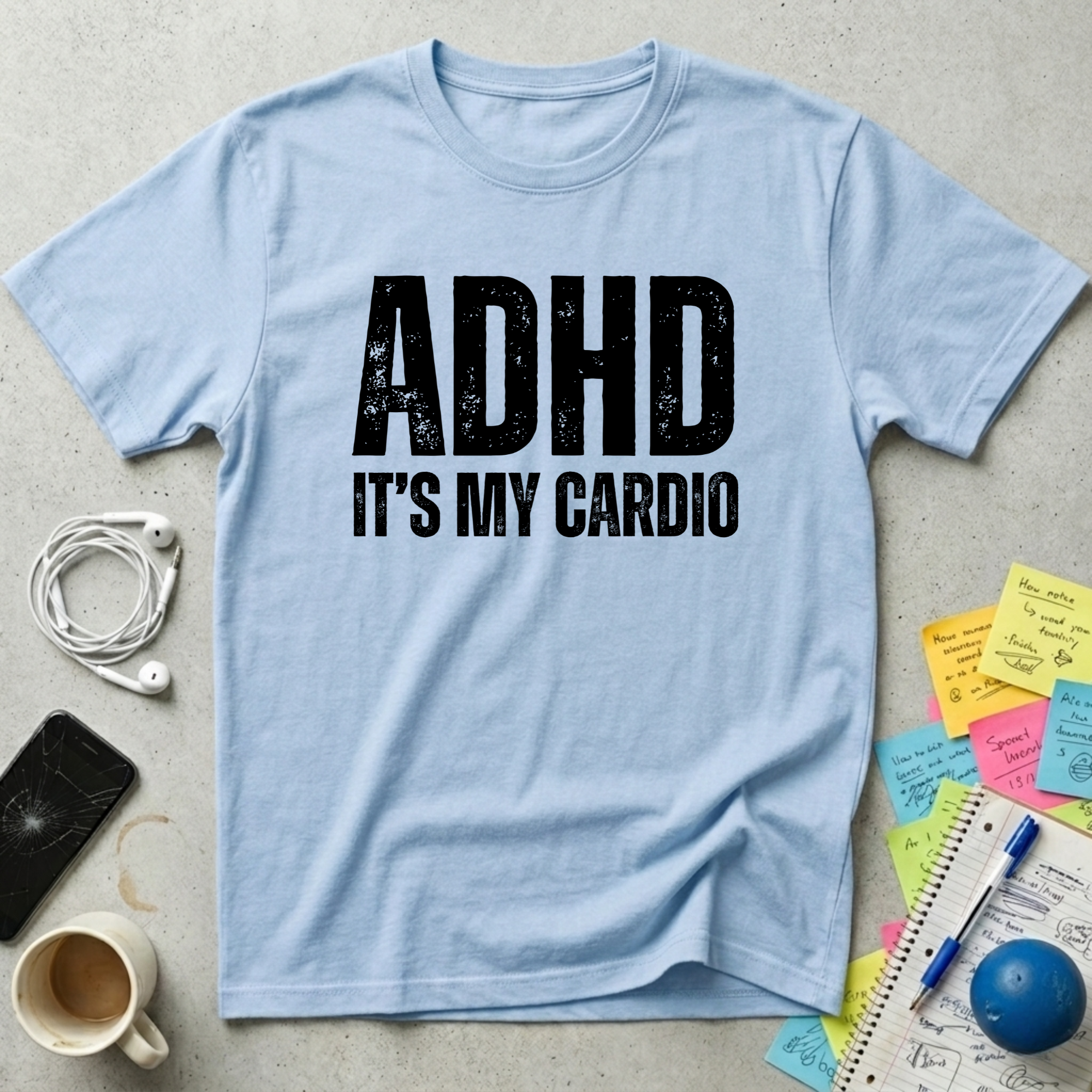 ADHD It's My Cardio T-Shirt