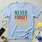 Never Forget the Difference T-Shirt