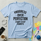 Progress Over Perfection T-Shirt