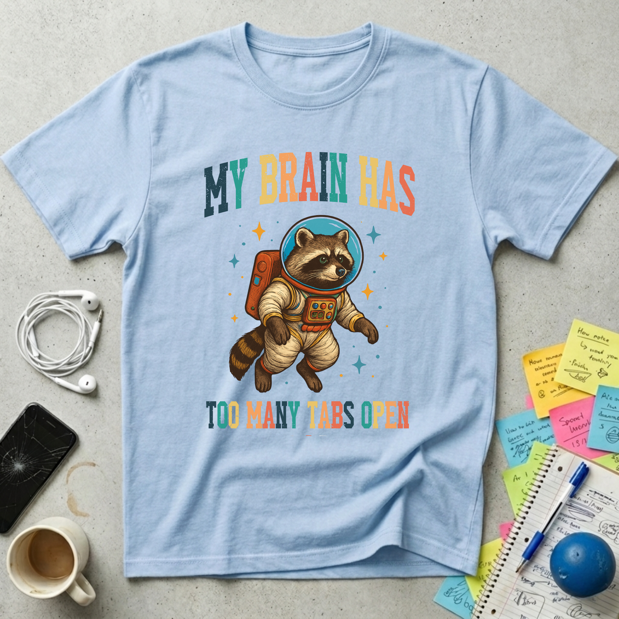 My Brain Has Too Many Tabs Open - Raccoon Astronaut T-Shirt