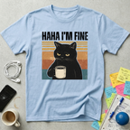 Haha I'm Fine T-Shirt