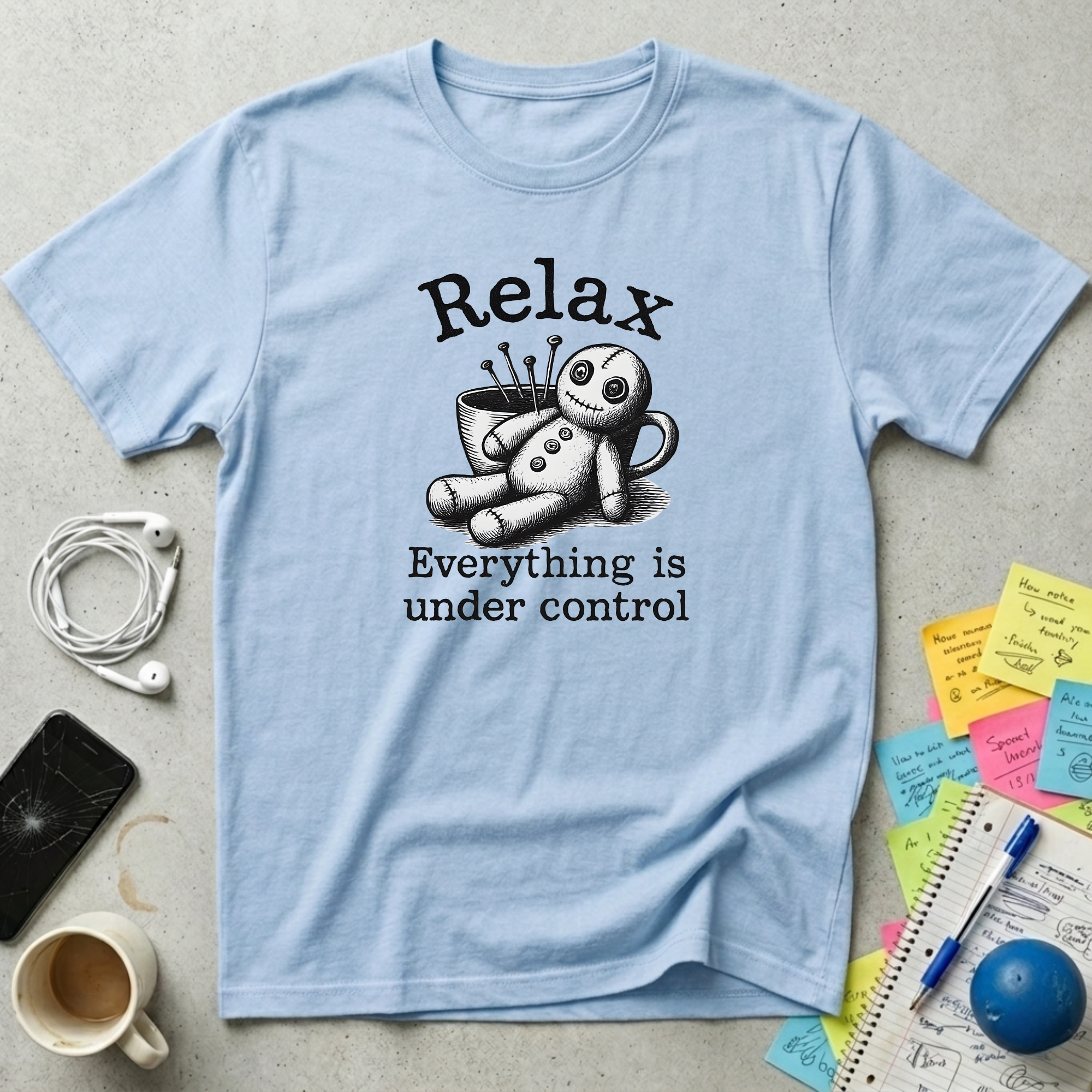 Relax - Everything Is Under Control T-Shirt