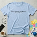 Will Yap About Being Fine T-Shirt
