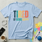 Tired of Being Happy Retro T-Shirt