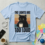 The Lights Are Too Loud T-Shirt