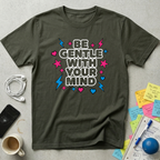 Be Gentle With Your Mind T-Shirt