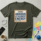 Anxious Attachment T-Shirt
