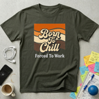 Born To Chill T-Shirt