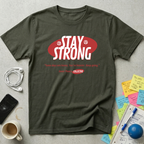 Stay Strong T-Shirt