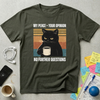 My Peace Your Opinion T-Shirt