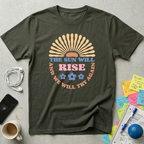 The Sun Will Rise T-Shirt