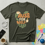 Pause for Self-Care T-Shirt