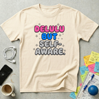 Delulu But Self-Aware T-Shirt