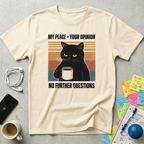 My Peace Your Opinion T-Shirt