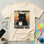 I Will Start Tomorrow T-Shirt