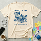 I'm Not Lazy T-Shirt