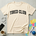 Tired Club T-Shirt