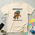 Mentally Somewhere Else T-Shirt