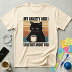 My Anxiety and I T-Shirt