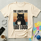 The Lights Are Too Loud T-Shirt
