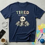 Panda Tired But Trying T-Shirt