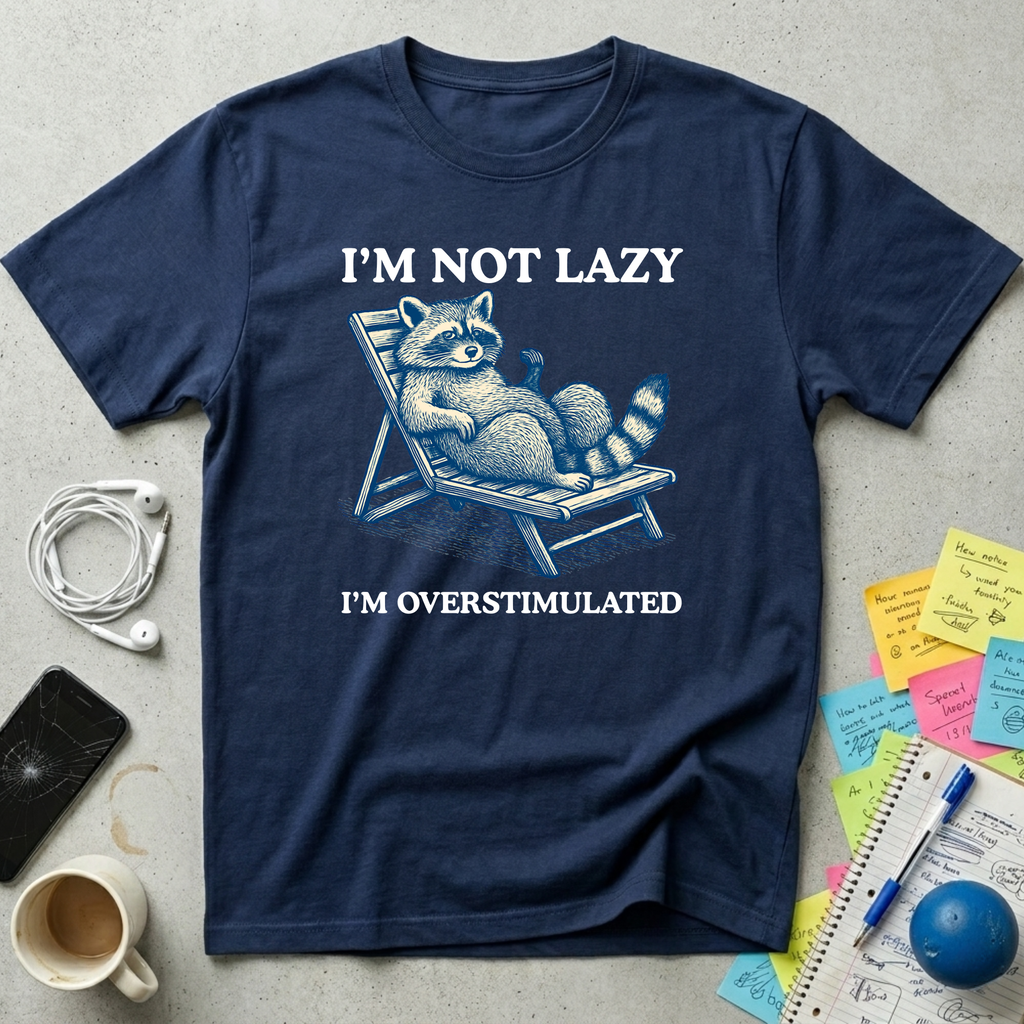 I'm Not Lazy T-Shirt