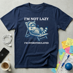 I'm Not Lazy T-Shirt