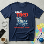 Club Tired T-Shirt