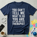 You're Not My Therapist T-Shirt