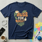 Pause for Self-Care T-Shirt