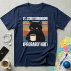 I Will Start Tomorrow T-Shirt