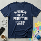 Progress Over Perfection T-Shirt