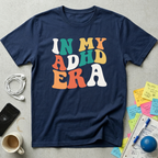 In My ADHD Era T-Shirt