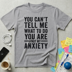 You're Not My Anxiety T-Shirt