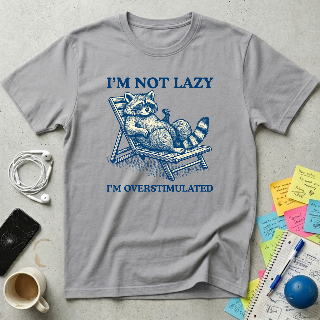 I'm Not Lazy T-Shirt